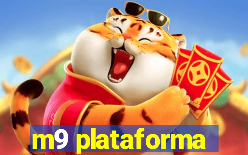 m9 plataforma