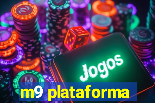 m9 plataforma