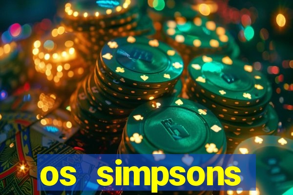 os simpsons assistir dublado