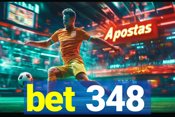 bet 348