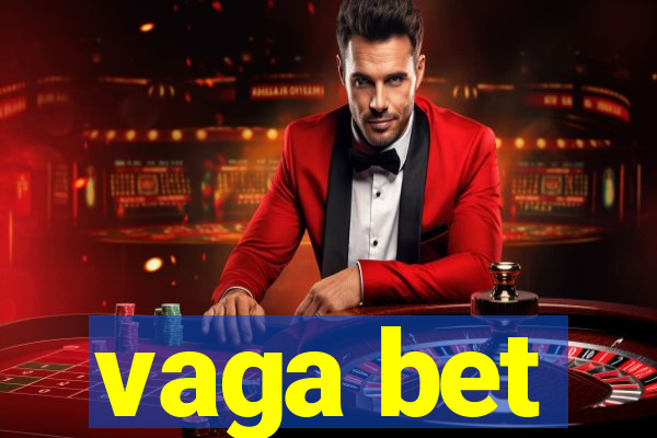 vaga bet