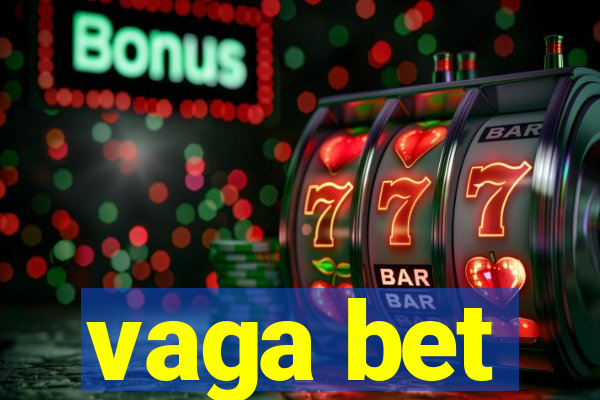vaga bet