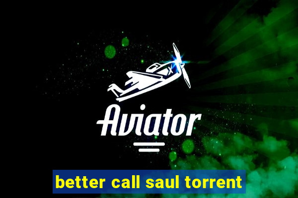 better call saul torrent