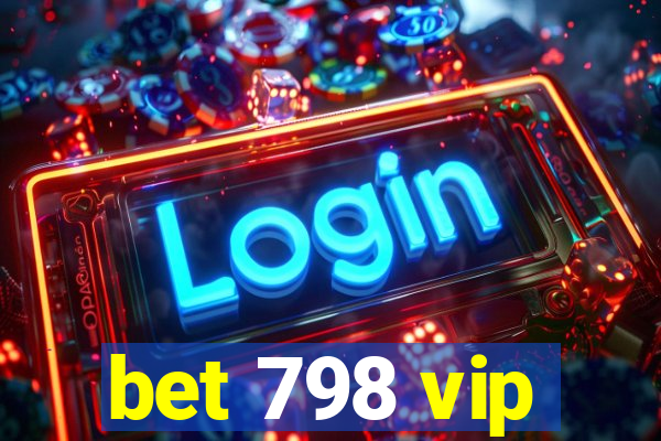 bet 798 vip