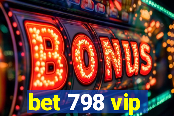 bet 798 vip