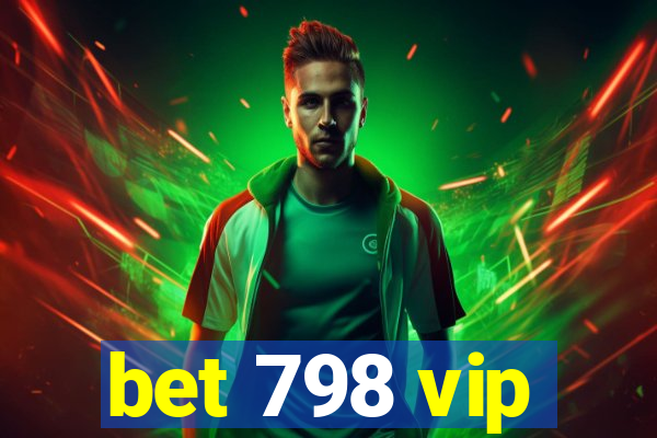 bet 798 vip