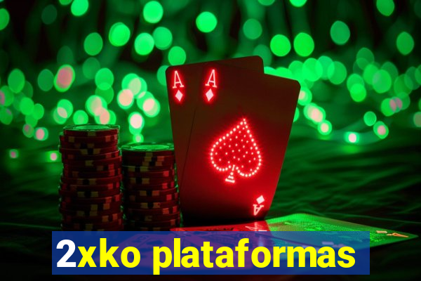 2xko plataformas