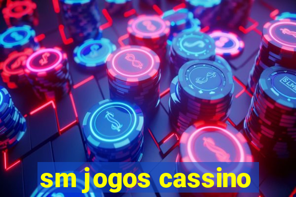 sm jogos cassino