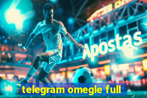 telegram omegle full