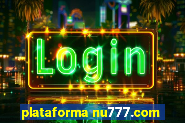plataforma nu777.com
