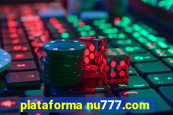 plataforma nu777.com