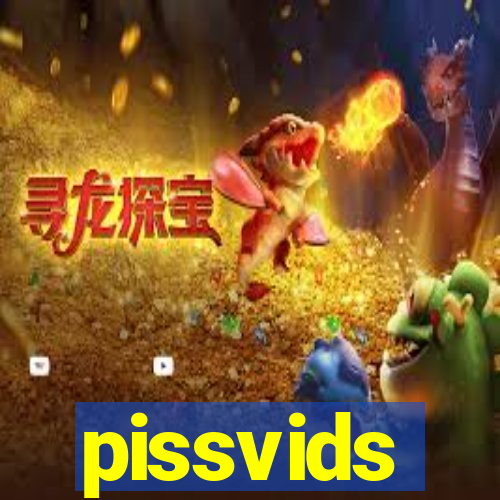pissvids