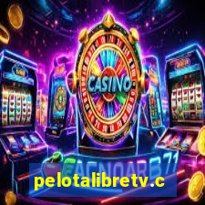 pelotalibretv.com