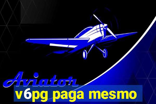 v6pg paga mesmo