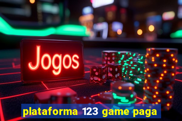 plataforma 123 game paga