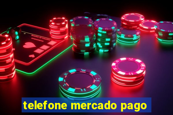 telefone mercado pago