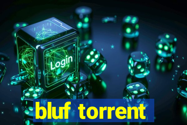 bluf torrent