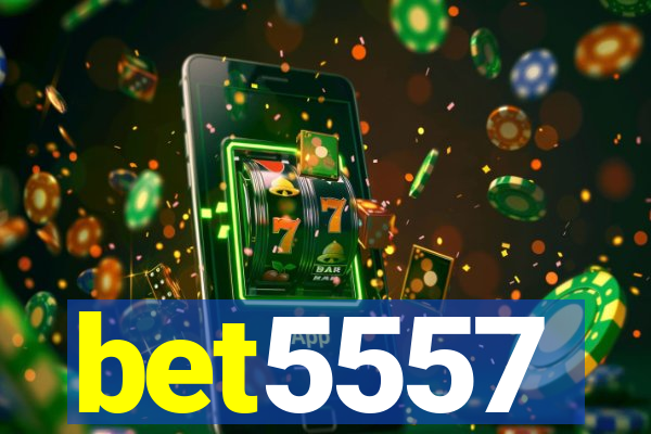 bet5557