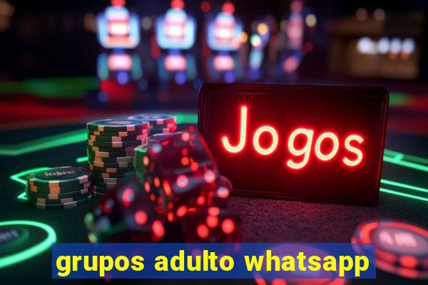 grupos adulto whatsapp