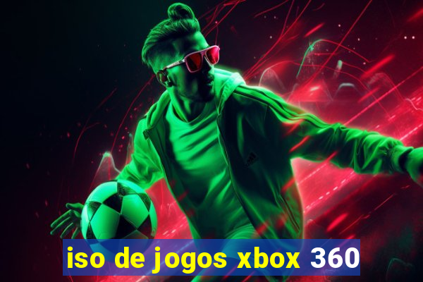 iso de jogos xbox 360