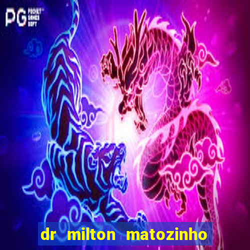 dr milton matozinho urologista santos