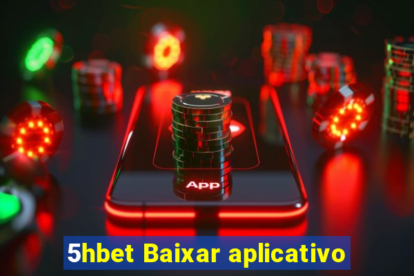 5hbet Baixar aplicativo