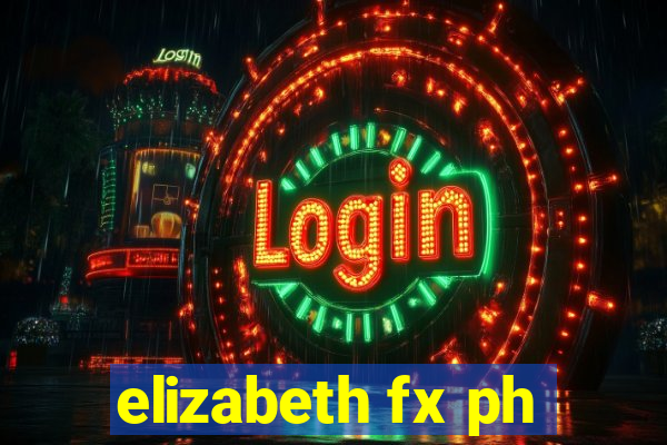 elizabeth fx ph