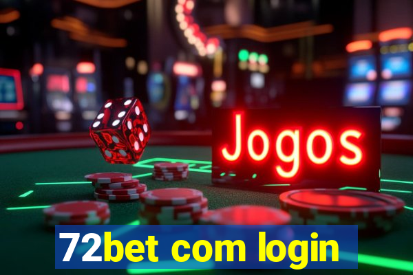 72bet com login