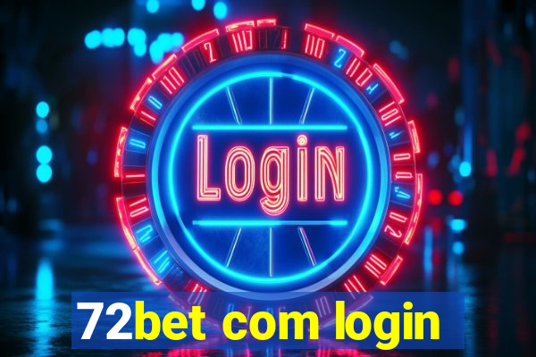 72bet com login