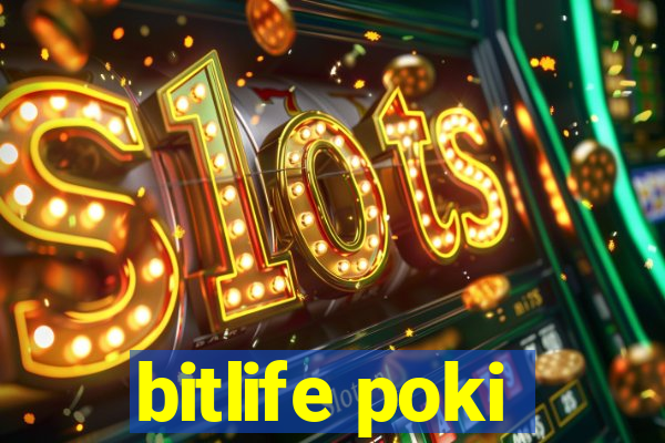 bitlife poki