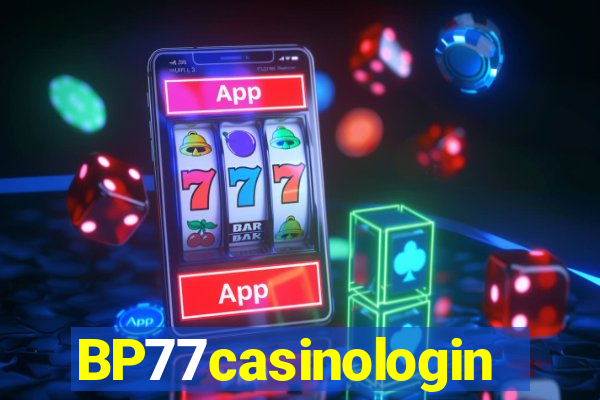 BP77casinologin