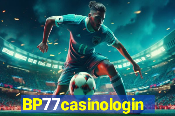 BP77casinologin