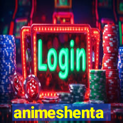 animeshenta