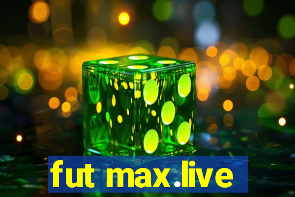 fut max.live