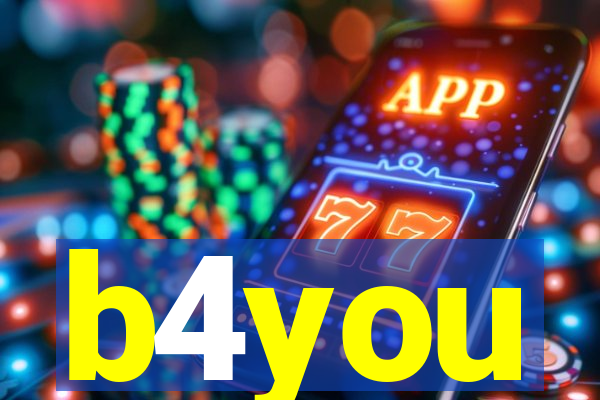 b4you