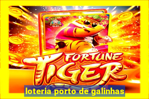 loteria porto de galinhas