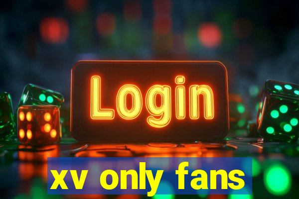 xv only fans