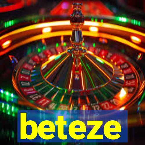 beteze