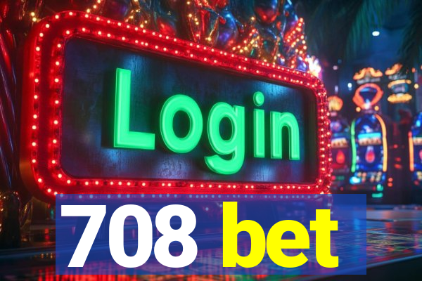708 bet