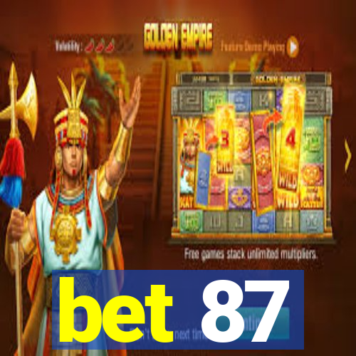 bet 87