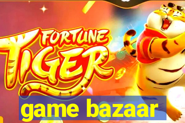 game bazaar