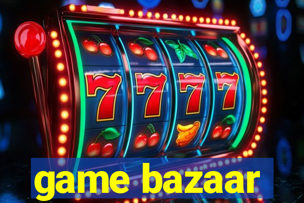 game bazaar