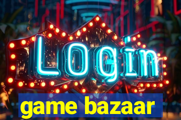 game bazaar