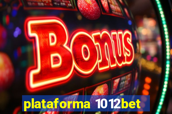 plataforma 1012bet