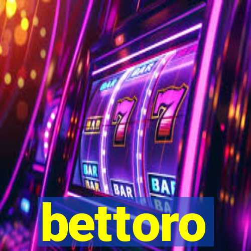 bettoro