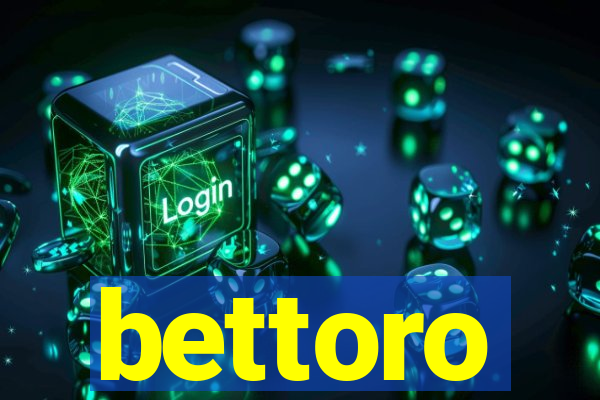 bettoro