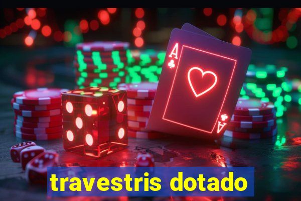 travestris dotado