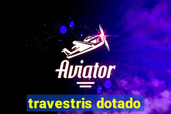 travestris dotado