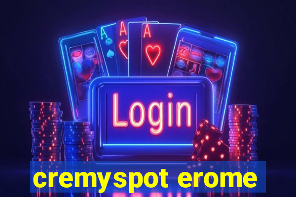 cremyspot erome