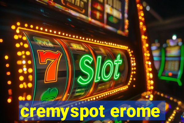 cremyspot erome